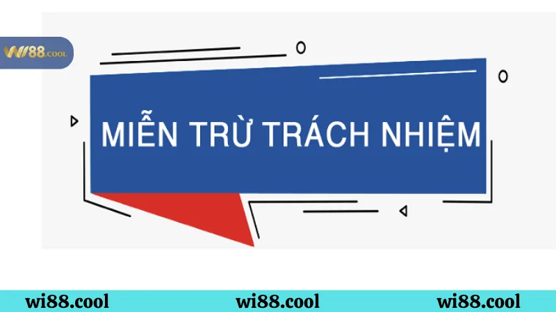 Chính sách miễn trừ trách nhiệm Wi88