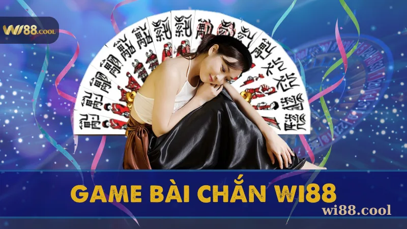 Game bài chắn Wi88